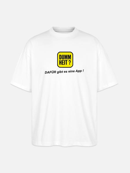 App dumm - Stanley/Stella Oversized Unisex Bio T-Shirt Blaster 2.0 - Weiß