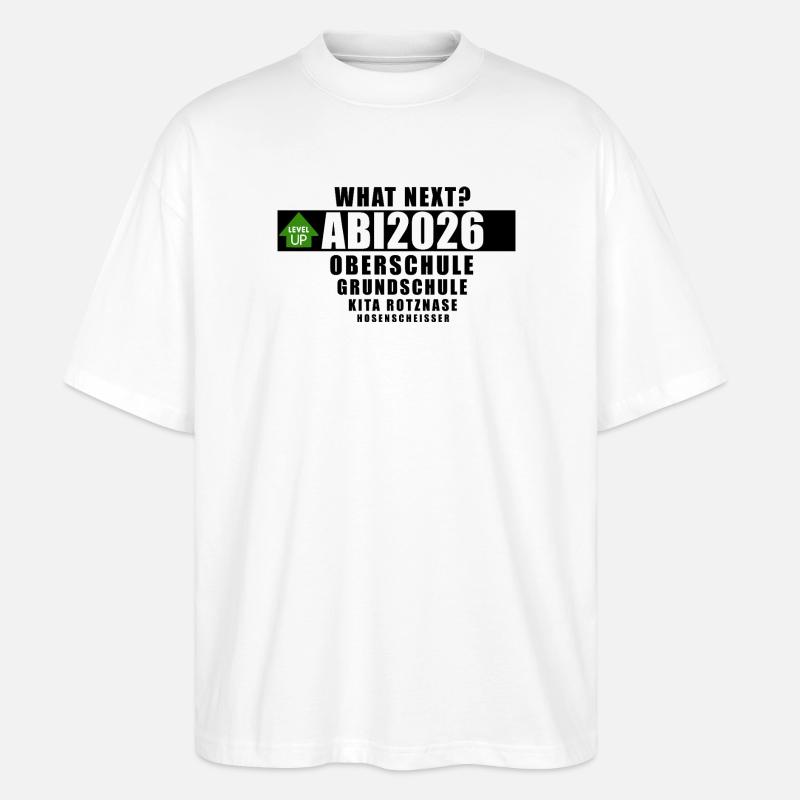 Abi 2026 - what next? - Stanley/Stella Oversized Unisex Bio T-Shirt Blaster 2.0 - Weiß