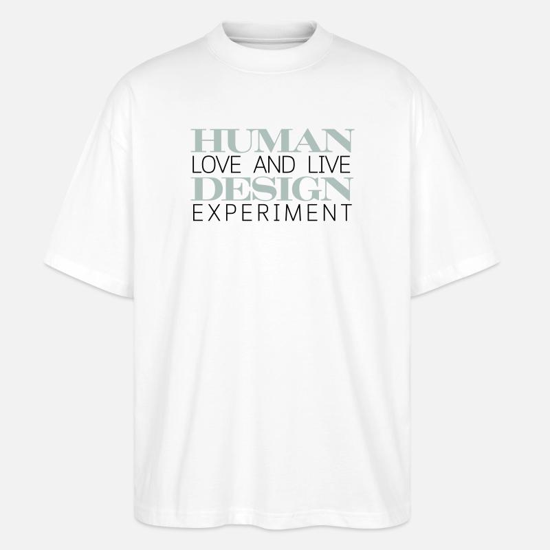 HUMAN DESIGN Experiment leben - Stanley/Stella Oversized Unisex Bio T-Shirt Blaster 2.0 - Weiß