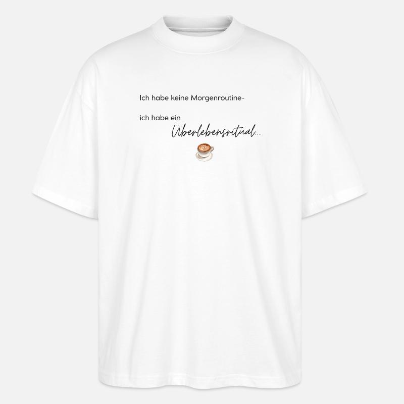 LIEBEVOLL Morgenroutine Kaffee - Stanley/Stella Oversized Unisex Bio T-Shirt Blaster 2.0 - Weiß