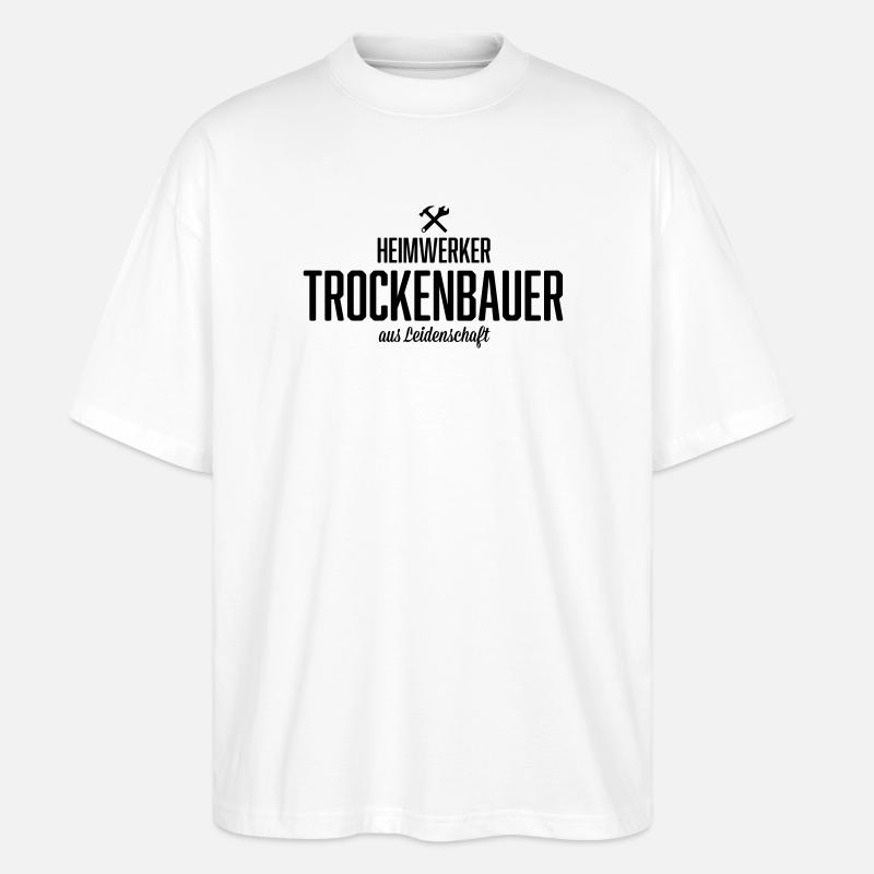 Heimwerker Trockenbauer - Stanley/Stella Oversized Unisex Bio T-Shirt Blaster 2.0 - Weiß