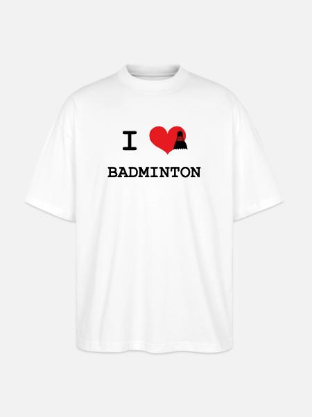 I love badminton - Stanley/Stella Oversized Unisex Organic T-shirt Blaster 2.0 - white