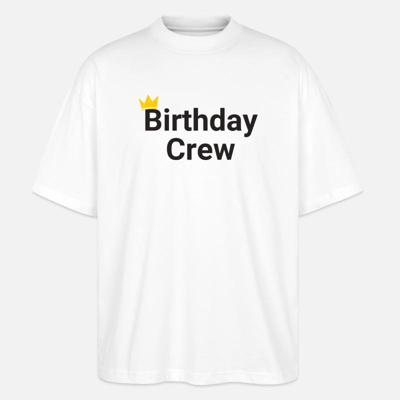 Birthday Crew - Stanley/Stella Oversized Unisex Organic T-shirt Blaster 2.0 - white
