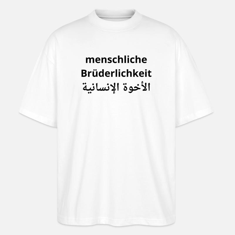 Menschliche Brüderlichkeit - Human Fraternity - Stanley/Stella Oversized Unisex Bio T-Shirt Blaster 2.0 - Weiß