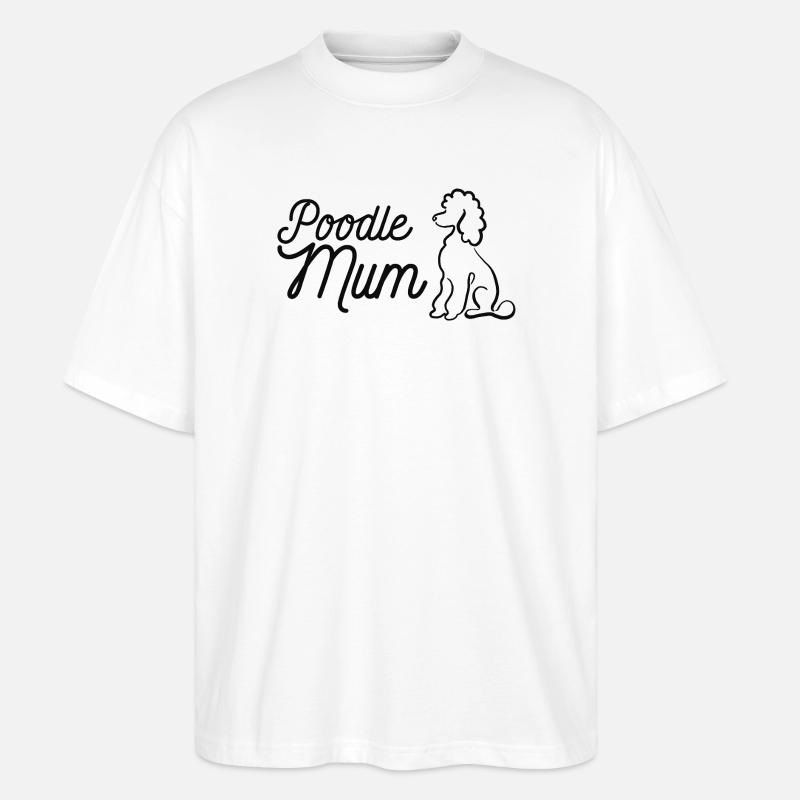 Pudel Mum Silhouette & Script - Stanley/Stella Oversized Unisex Bio T-Shirt Blaster 2.0 - Weiß