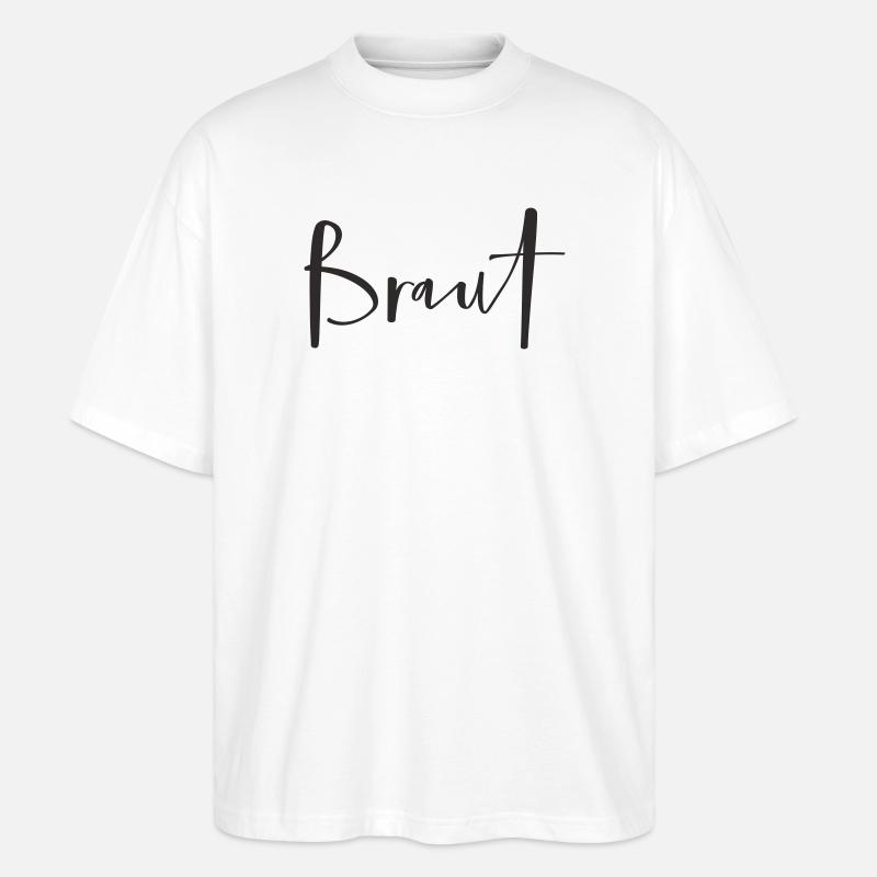 Braut – Stylisches Hochzeits-Textdesign - Stanley/Stella Oversized Unisex Bio T-Shirt Blaster 2.0 - Weiß