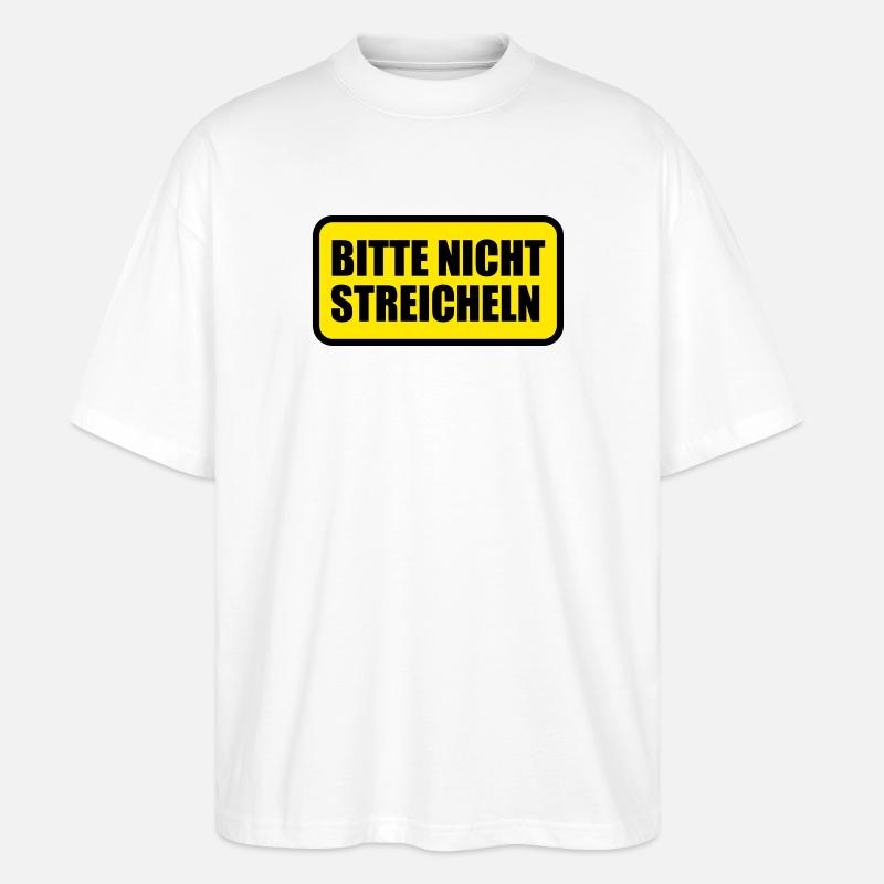 Bitte nicht streicheln - Stanley/Stella Oversized Unisex Bio T-Shirt Blaster 2.0 - Weiß