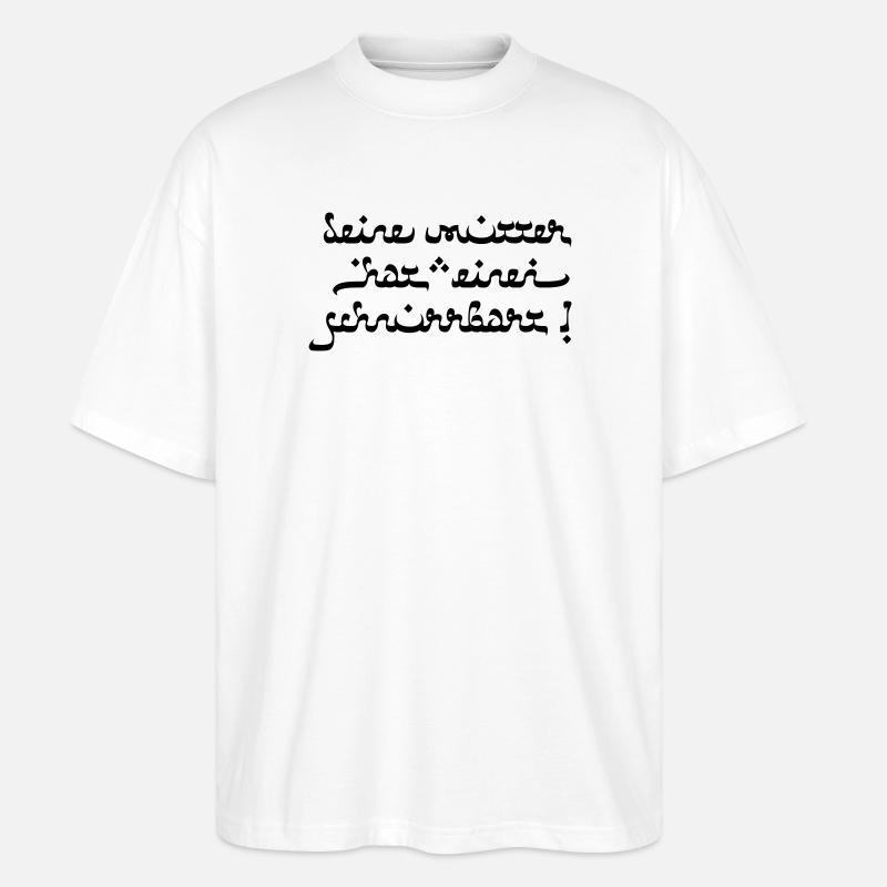 Deine mutter hat einen schnurrbart! - Stanley/Stella Oversized Unisex Bio T-Shirt Blaster 2.0 - Weiß