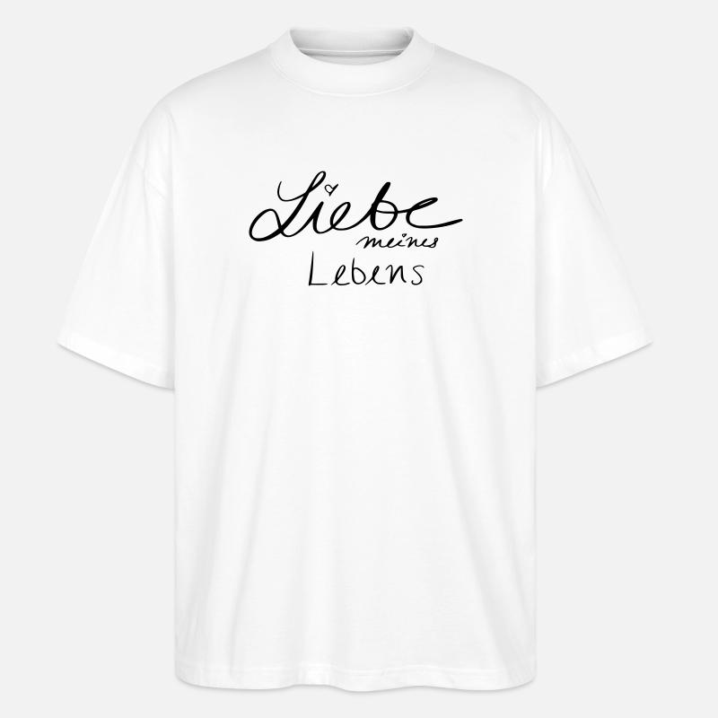 Liebe meines Lebens - Stanley/Stella Oversized Unisex Bio T-Shirt Blaster 2.0 - Weiß
