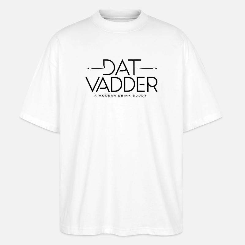 "Dat Vadder" Der Vater - Stanley/Stella Oversized Unisex Bio T-Shirt Blaster 2.0 - Weiß