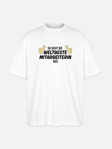 die weltbeste mitarbeiterin - Stanley/Stella Oversized Unisex Bio T-Shirt Blaster 2.0 - Weiß
