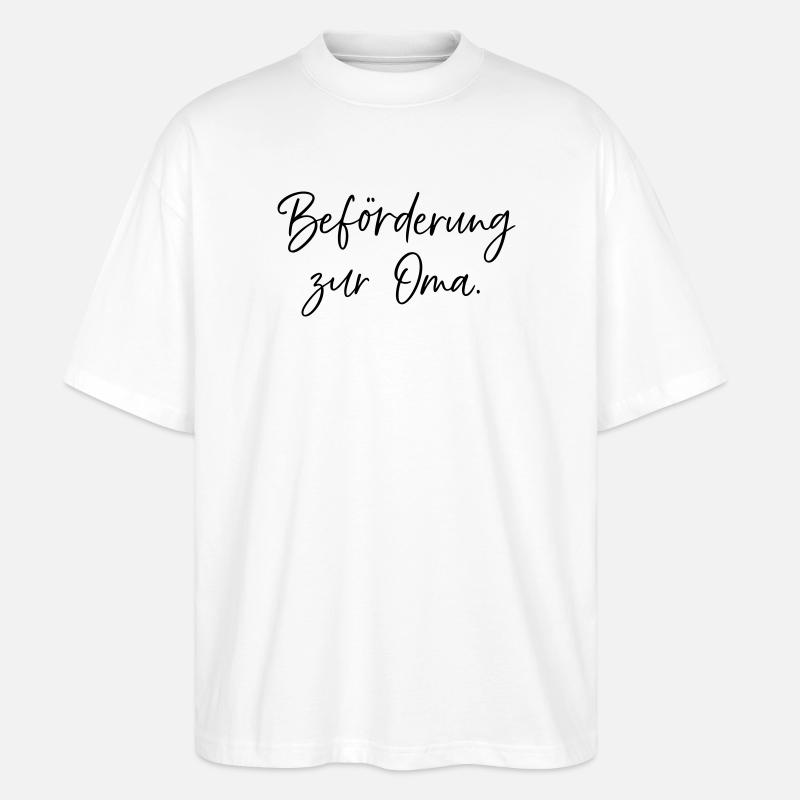 Beförderung zur Oma - Stanley/Stella Oversized Unisex Bio T-Shirt Blaster 2.0 - Weiß