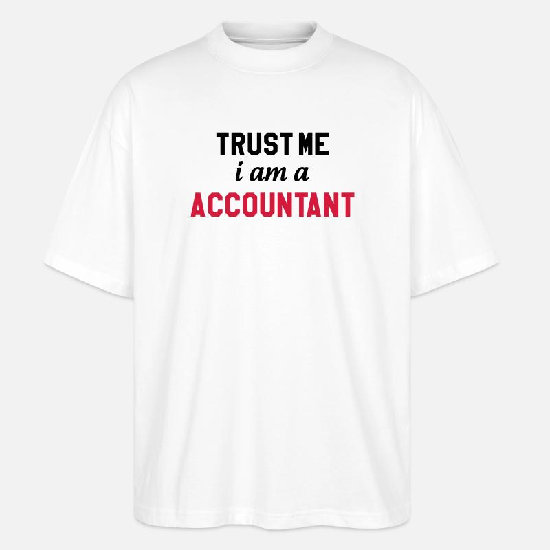 Accountant / Accounting / Comptable / Comptabilité - Stanley/Stella Oversized Unisex Organic T-shirt Blaster 2.0 - white