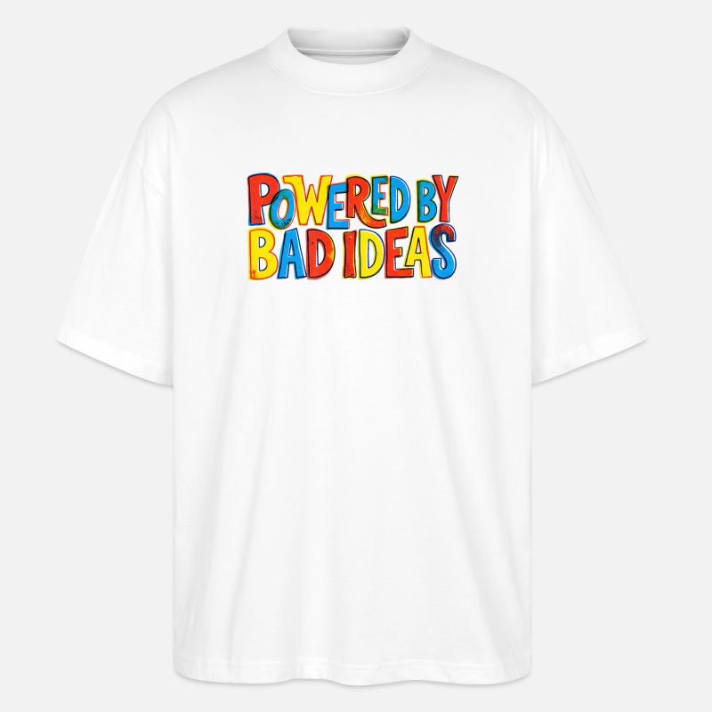 Powered-by-bad-ideas - Stanley/Stella Oversized Unisex Bio T-Shirt Blaster 2.0 - Weiß
