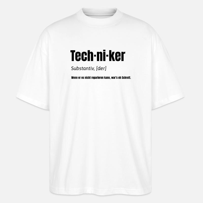 Techniker – Witziges Design - Stanley/Stella Oversized Unisex Bio T-Shirt Blaster 2.0 - Weiß