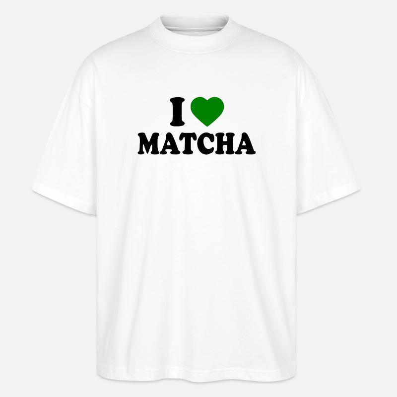 I love matcha  - Stanley/Stella Oversized Unisex Bio T-Shirt Blaster 2.0 - Weiß