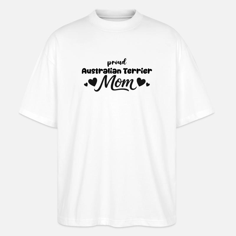  Stolze Aussie Terrier Mutter, Australischer - Stanley/Stella Oversized Unisex Bio T-Shirt Blaster 2.0 - Weiß