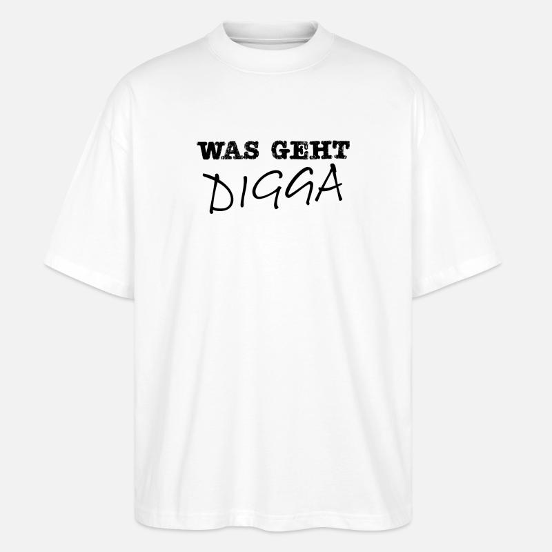 Was geht Digga - Stanley/Stella Oversized Unisex Bio T-Shirt Blaster 2.0 - Weiß