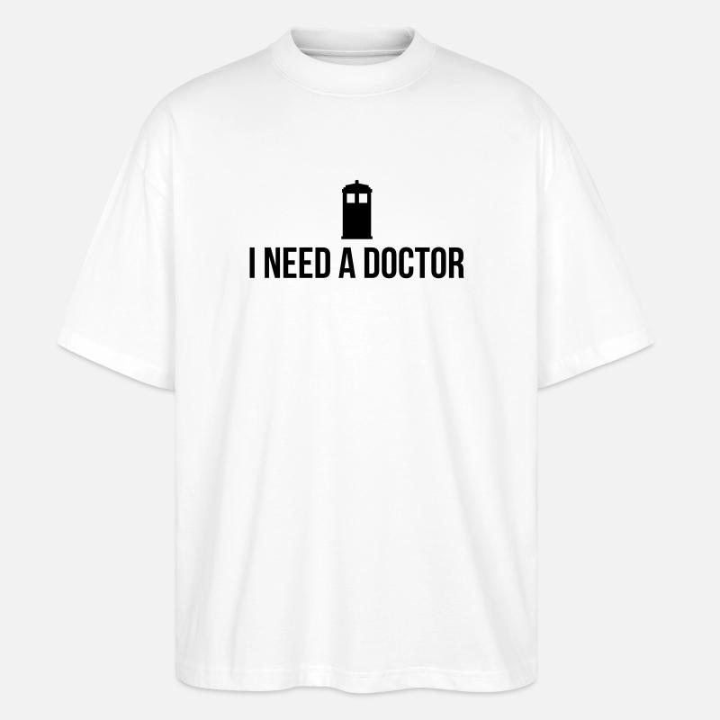 I need a Doctor - Stanley/Stella Oversized Unisex Bio T-Shirt Blaster 2.0 - Weiß