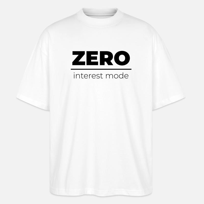 Zero Interest Mode | Minimal Statement - Stanley/Stella Oversized Unisex Bio T-Shirt Blaster 2.0 - Weiß