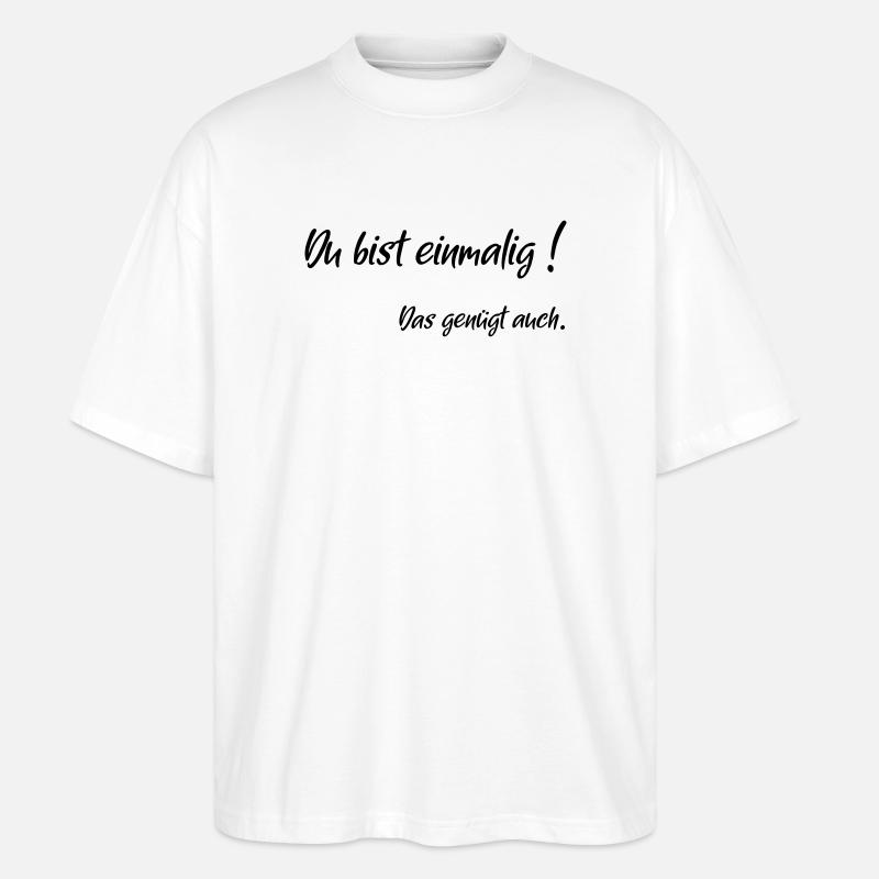 einmalig genuegt - Stanley/Stella Oversized Unisex Bio T-Shirt Blaster 2.0 - Weiß