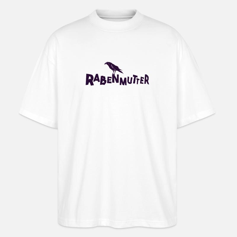 Rabenmutter - Mutter - Mama - Mami - Rabe - Stanley/Stella Oversized Unisex Bio T-Shirt Blaster 2.0 - Weiß