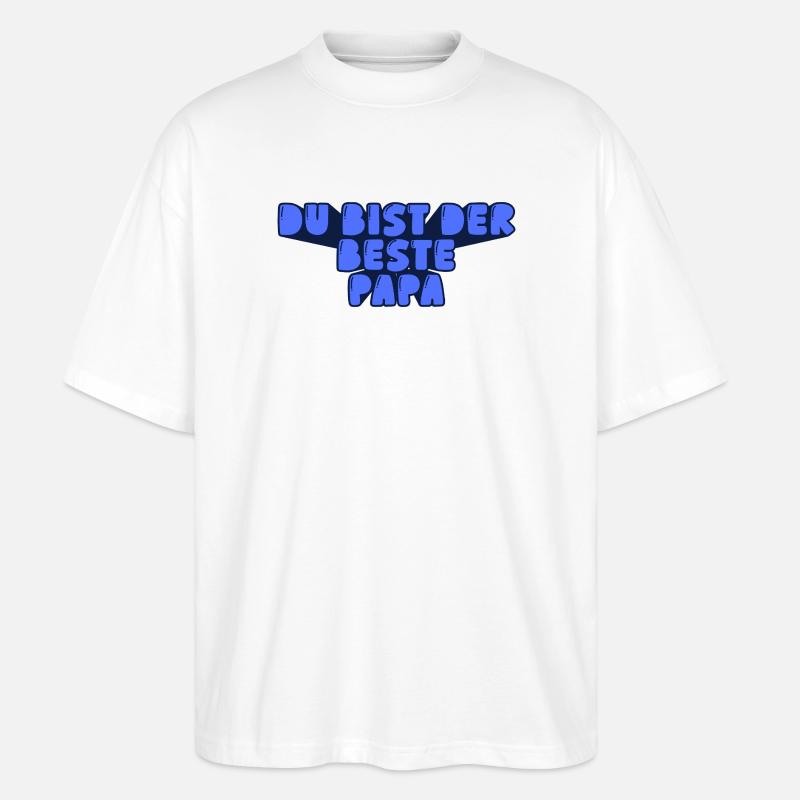 du bist der beste Papa - Stanley/Stella Oversized Unisex Bio T-Shirt Blaster 2.0 - Weiß