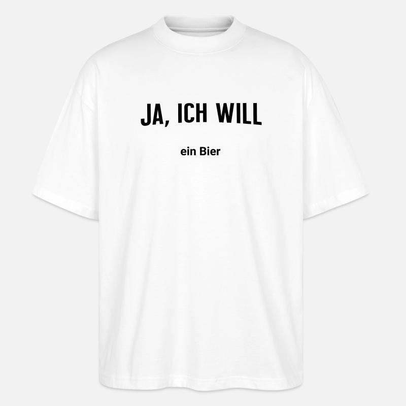 Ja, ich will - Ein Bier - Stanley/Stella Oversized Unisex Bio T-Shirt Blaster 2.0 - Weiß