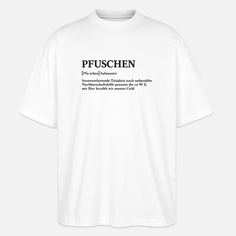 Pfuschen Definition - Stanley/Stella Oversized Unisex Bio T-Shirt Blaster 2.0 - Weiß