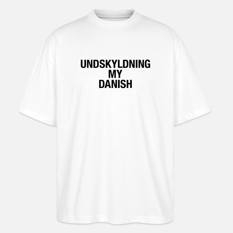 SORRY MY DANISH - Stanley/Stella Oversized Unisex Bio T-Shirt Blaster 2.0 - Weiß