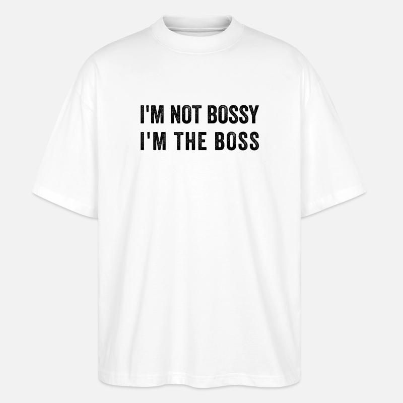 ICH BIN NICHT HERRISCH IM BOS-S - Stanley/Stella Oversized Unisex Bio T-Shirt Blaster 2.0 - Weiß