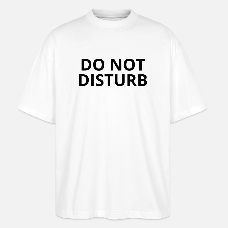 NICHT STÖREN – Minimaler Unisex-Pullover - Stanley/Stella Oversized Unisex Bio T-Shirt Blaster 2.0 - Weiß