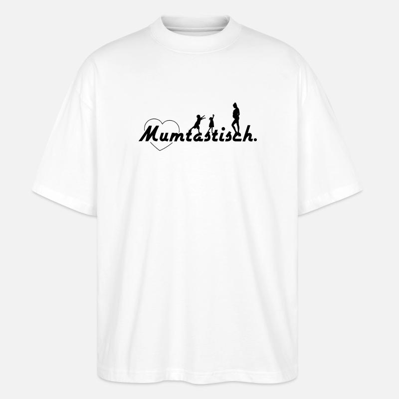 Mum-tastisch - Spruch Schwarz - Stanley/Stella Oversized Unisex Bio T-Shirt Blaster 2.0 - Weiß