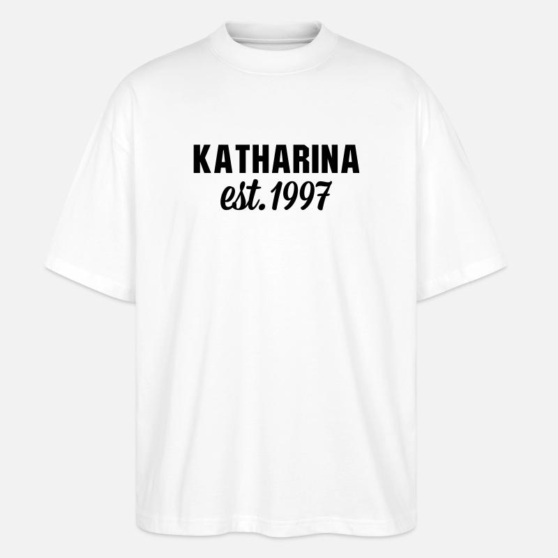 Katharina est 1997 - Stanley/Stella Oversized Unisex Bio T-Shirt Blaster 2.0 - Weiß
