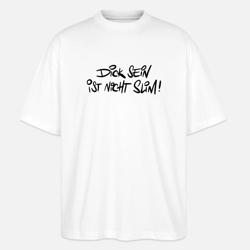 Dicksein Humour Dire Jeu De Mots - T-shirt bio Blaster 2.0 coupe oversize Stanley/Stella Unisexe - blanc