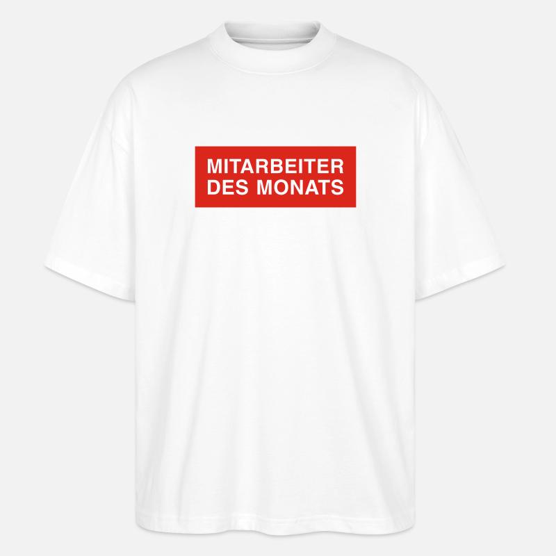 mitarbeiter des monats - Stanley/Stella Oversized Unisex Bio T-Shirt Blaster 2.0 - Weiß