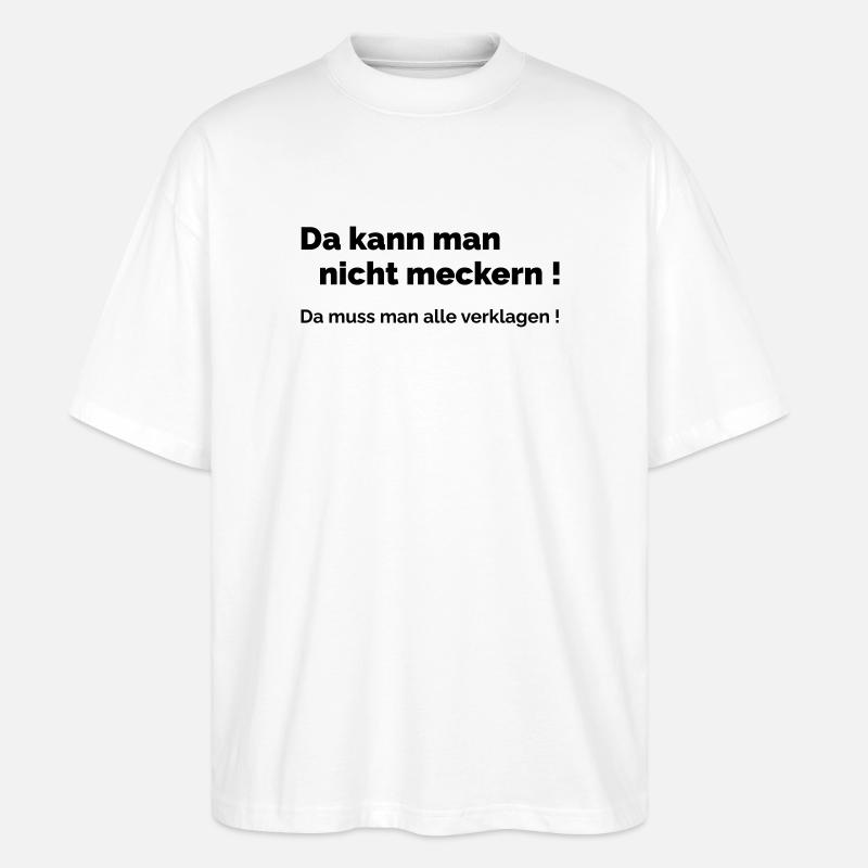 Nicht meckern - Stanley/Stella Oversized Unisex Bio T-Shirt Blaster 2.0 - Weiß