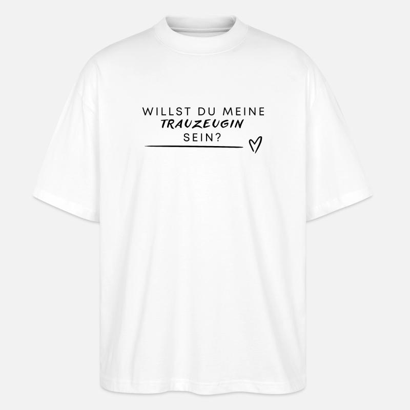 Willst du meine Trauzeugin sein? - Stanley/Stella Oversized Unisex Bio T-Shirt Blaster 2.0 - Weiß