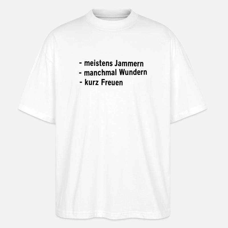Jammern Wundern Freuen - Stanley/Stella Oversized Unisex Bio T-Shirt Blaster 2.0 - Weiß