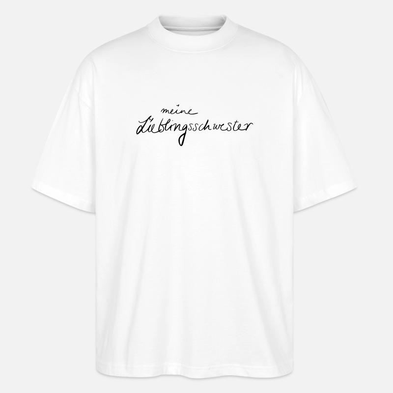 meine Lieblingsschwester - Stanley/Stella Oversized Unisex Bio T-Shirt Blaster 2.0 - Weiß