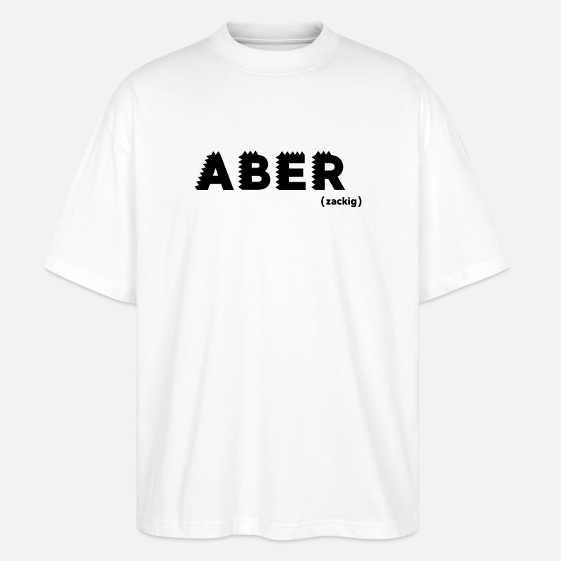 Aber zackig - Stanley/Stella Oversized Unisex Bio T-Shirt Blaster 2.0 - Weiß