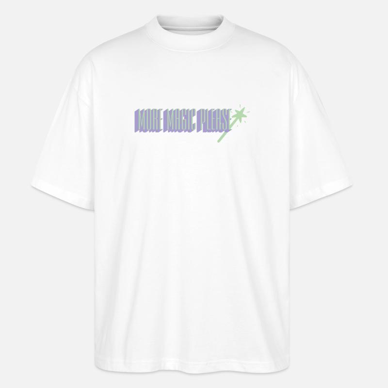More Magic Please Wand Art - Stanley/Stella Oversized Unisex Bio T-Shirt Blaster 2.0 - Weiß