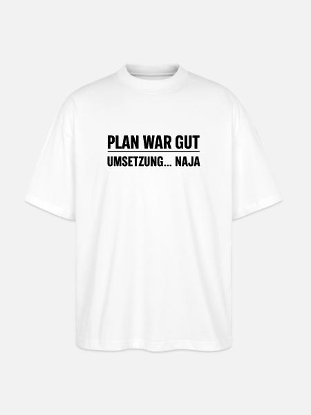Plan war gut – Umsetzung… naja  - Stanley/Stella Oversized Unisex Bio T-Shirt Blaster 2.0 - Weiß