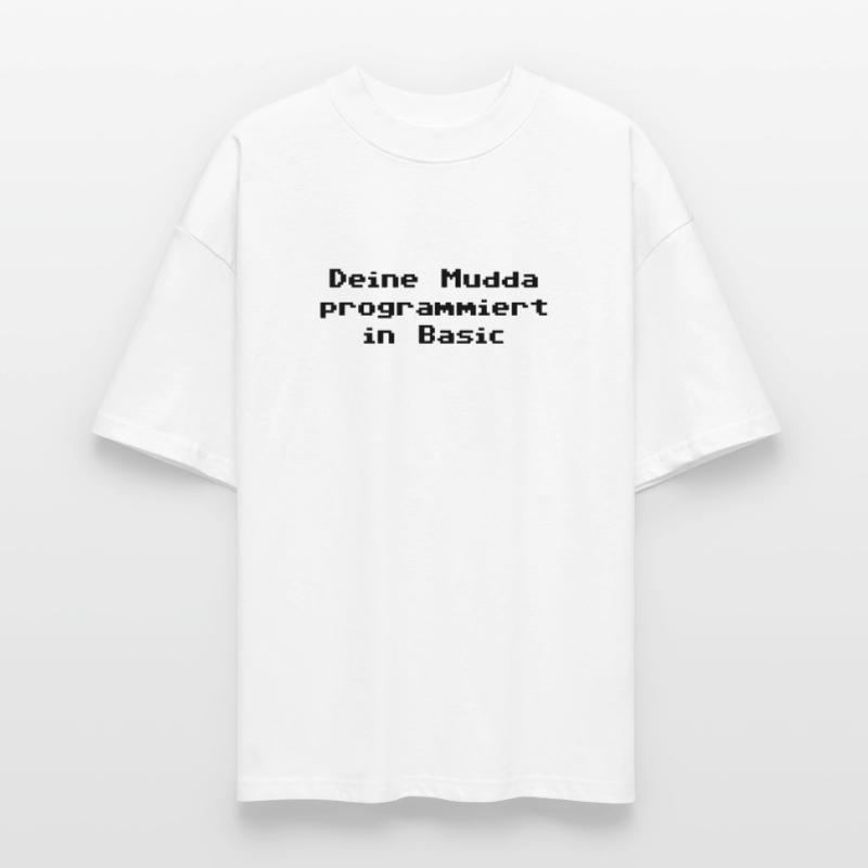 Deine Mudda programmiert in Basic Stanley/Stella Oversized Unisex Bio T-Shirt Blaster 2.0
