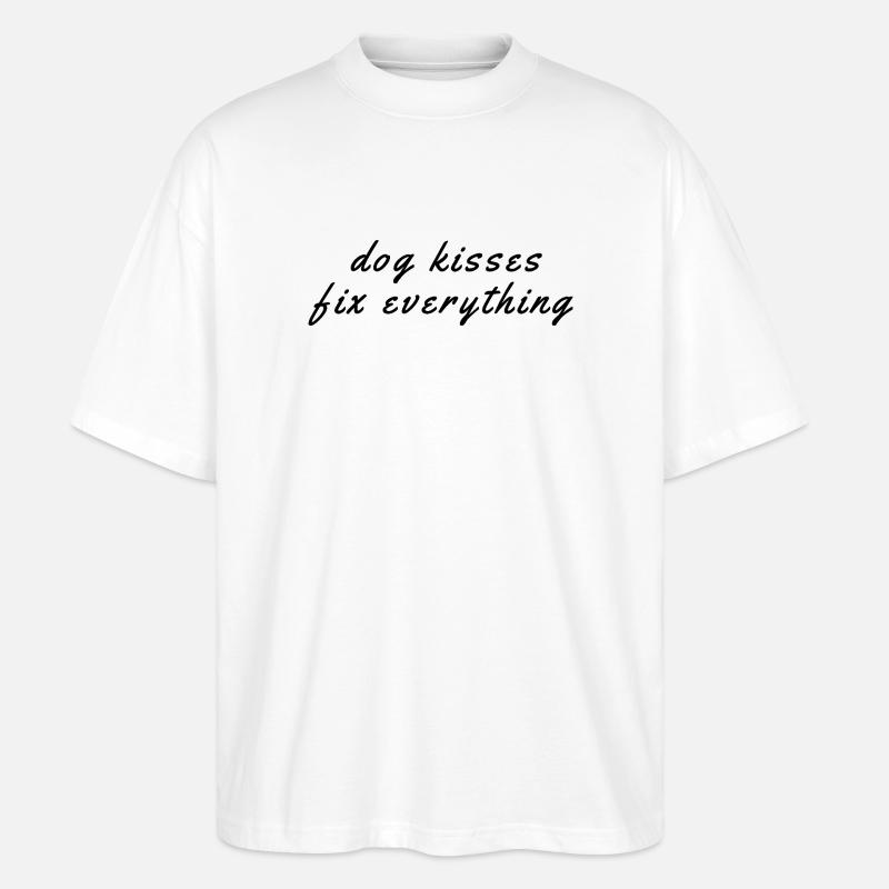 Dog Kisses Fix Everything – Hunde Sprüche - Stanley/Stella Oversized Unisex Bio T-Shirt Blaster 2.0 - Weiß
