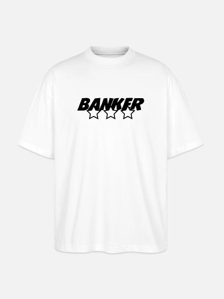 Banker - Bank - Stanley/Stella Oversized Unisex Organic T-shirt Blaster 2.0 - white