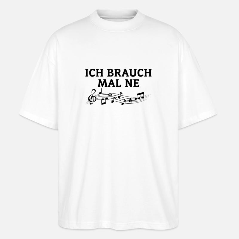 Ich Brauche Mal Ne - Stanley/Stella Oversized Unisex Bio T-Shirt Blaster 2.0 - Weiß