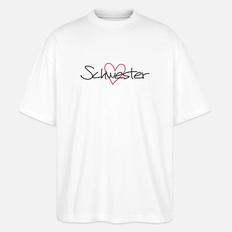 Herz Schwester Schwesterherz Geschenk Liebe - Stanley/Stella Oversized Unisex Bio T-Shirt Blaster 2.0 - Weiß