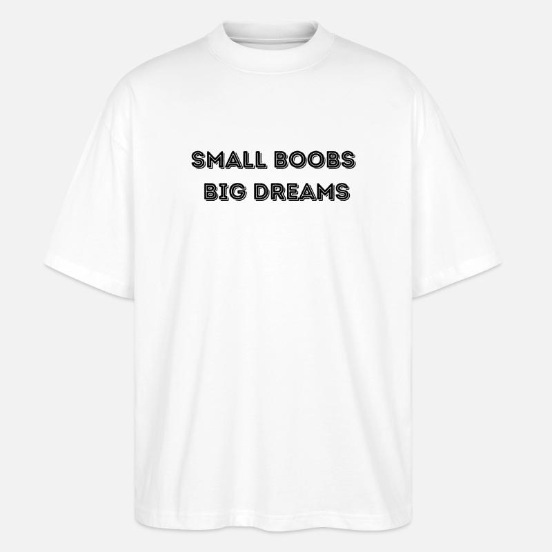 Small, big dreams - Stanley/Stella Oversized Unisex Organic T-shirt Blaster 2.0 - white