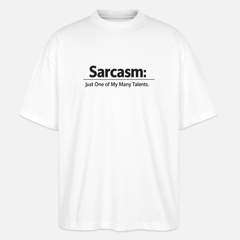 Sarcasm / Sarkasmus - Stanley/Stella Oversized Unisex Bio T-Shirt Blaster 2.0 - Weiß